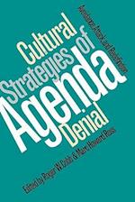 Cultural Strategies of Agenda Denial: Avoidance, Attack, and Redefinition 