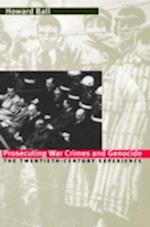 Prosecuting War Crimes and Genocide: The Twentieth-Century Experience 