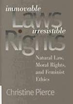 Immovable Laws, Irresistible Rights