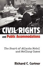 Cortner, R:  Civil Rights and Public Accommodations