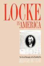 Locke in America: The Moral Philosophy of the Founding Era 