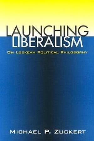 Zuckert, M:  Launching Liberalism