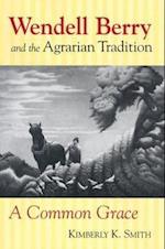 Smith, K:  Wendell Berry and the Agrarian Tradition
