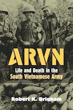 ARVN: Life and Death in the South Vietnamese Army 