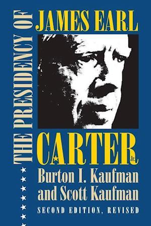 Kaufman, B:  The Presidency of James Earl Carter, Jr.