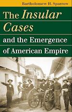 Sparrow, B:  The Insular Cases and the Emergence of American