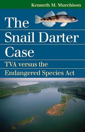 Murchison, K:  The Snail Darter Case