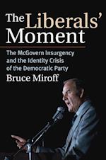 Miroff, B:  The Liberals' Moment