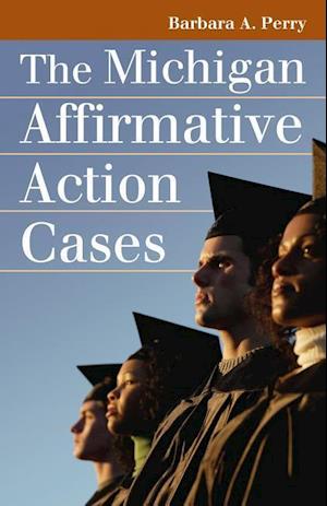 Perry, B:  The Michigan Affirmative Action Cases