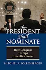 Sollenberger, M:  The President Shall Nominate
