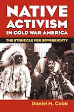 Cobb, D:  Native Activism in Cold War America