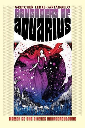 Lemke-Santangelo, G:  Daughters of Aquarius