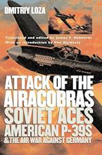 Loza, D:  Attack of the Airacobras