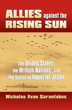 Sarantakes, N:  Allies Against the Rising Sun