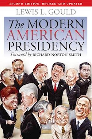 Modern American Presidency: Second Edition, Revised and Updated