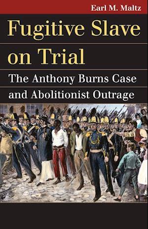 Maltz, E:  Fugitive Slave on Trial