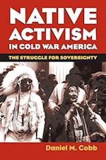 Native Activism in Cold War America: The Struggle for Sovereignty