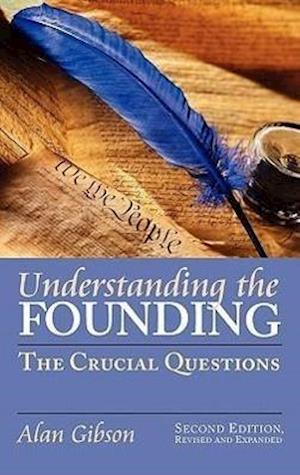 Gibson, A:  Understanding the Founding