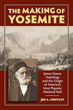 Huntley, J:  The  Making of Yosemite