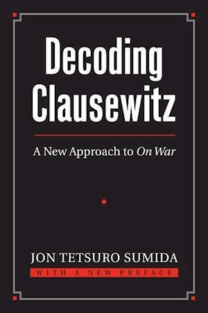 Sumida, J:  Decoding Clausewitz