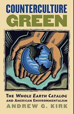 Counterculture Green: The Whole Earth Catalog and American Environmentalism