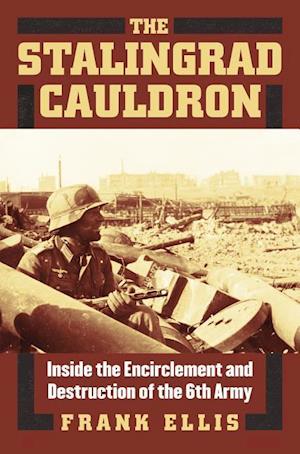 Ellis, F:  The Stalingrad Cauldron