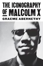 Abernethy, G:  The Iconography of Malcolm X
