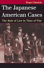 Daniels, R:  The Japanese American Cases