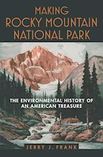 Frank, J:  Making Rocky Mountain National Park