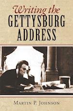 Johnson, M:  Writing the Gettysburg Address
