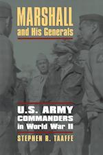 Taaffe, S:  Marshall and His Generals