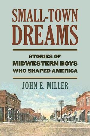 Miller, J:  Small-Town Dreams