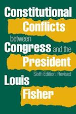 Constitutional Conflicts Between Congress and the President (Revised) 