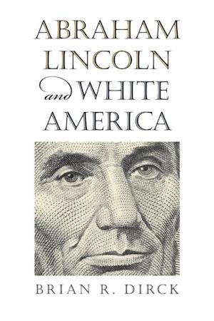 Abraham Lincoln and White America