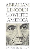 Abraham Lincoln and White America