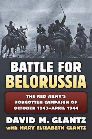 Glantz, D:  The Battle for Belorussia