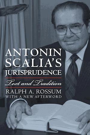 Rossum, R:  Antonin Scalia¿s Jurisprudence