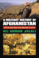 A Military History of Afghanistan: From the Great Game to the Global War on Terror