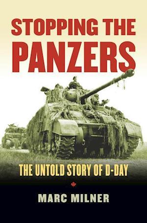 Milner, M:  Stopping the Panzers