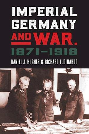 Hughes, D:  Imperial Germany and War, 1871-1918