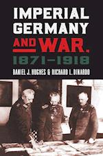 Hughes, D:  Imperial Germany and War, 1871-1918