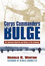 Corps Commanders of the Bulge