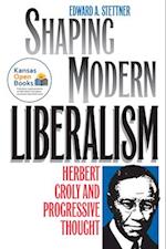 Shaping Modern Liberalism