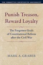 Punish Treason, Reward Loyalty
