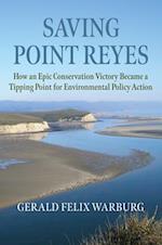 Saving Point Reyes: How an Epic Conservation Victory Became a Tipping Point for Environmental Policy Action 