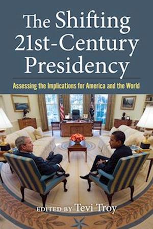 The Shifting Twenty-First-Century Presidency