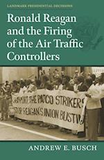 Ronald Reagan and the Firing of the Air Traffic Controllers