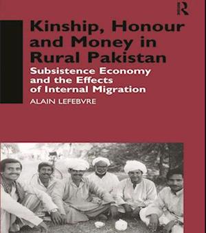 Kinship, Honour and Money in Rural Pakistan