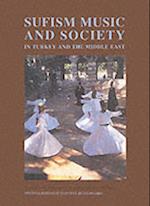 Sufism, Music and Society in Turkey and the Middle East