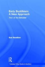 Early Buddhism: A New Approach